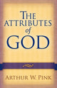 Book cover of: Attributes of God. By: Arthur Walkington Pink