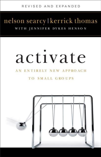 Book cover of: Activate – An Entirely New Approach to Small Groups. By: Nelson Searcy