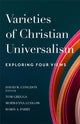 Book cover of: Varieties of Christian Universalism – Exploring Four Views. By: David W. Congdon