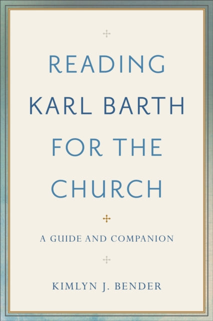 Book cover of: Reading Karl Barth for the Church