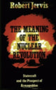 Book cover of: Meaning of the Nuclear Revolution