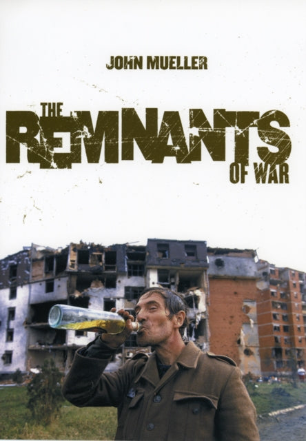 Book cover of: Remnants of War. By: John Mueller