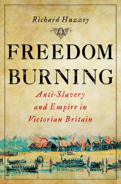 Book cover of: Freedom Burning. By: Richard Huzzey