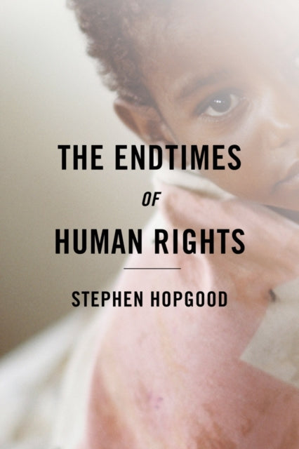 Book cover of: Endtimes of Human Rights