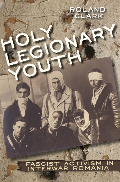 Book cover of: Holy Legionary Youth. By: Roland Clark