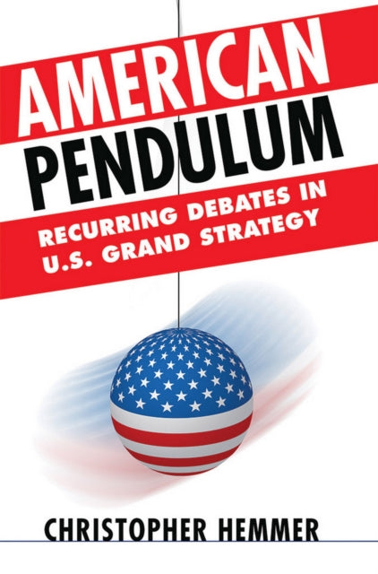 Book cover of: American Pendulum. By: Christopher M. Hemmer