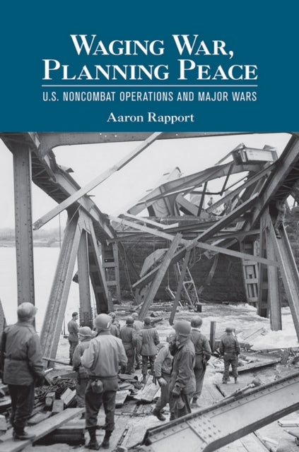 Book cover of: Waging War, Planning Peace. By: Aaron Rapport