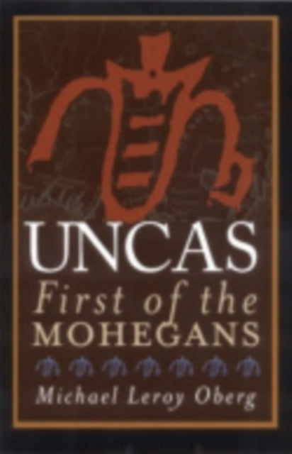 Book cover of: Uncas. By: Michael Leroy Oberg