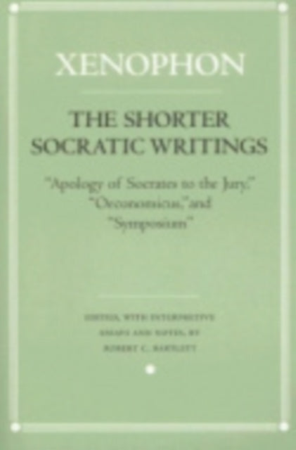 Book cover of: Shorter Socratic Writings. By: Xenophon