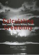 Book cover of: Calculating Credibility. By: Daryl G. Press