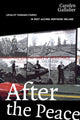 Book cover of: After the Peace. By: Carolyn Gallaher