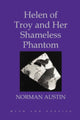 Book cover of: Helen of Troy and Her Shameless Phantom. By: Norman Austin