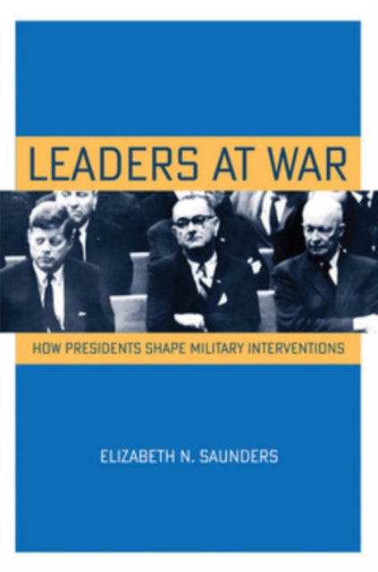 Book cover of: Leaders at War. By: Elizabeth N. Saunders