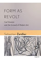Book cover of: Form As Revolt. By: Sebastian Zeidler
