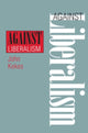 Book cover of: Against Liberalism