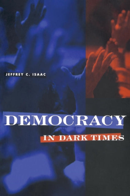 Book cover of: Democracy in Dark Times