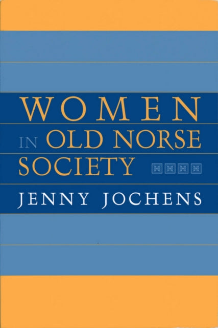 Book cover of: Women in Old Norse Society. By: Jenny Jochens