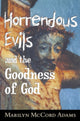 Book cover of: Horrendous Evils and the Goodness of God. By: Marilyn McCord Adams
