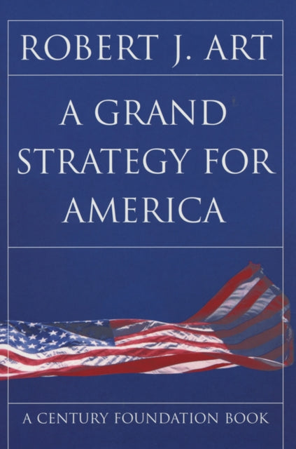 Book cover of: Grand Strategy for America