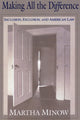 Book cover of: Making All the Difference. By: Martha Minow