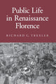 Book cover of: Public Life in Renaissance Florence
