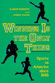 Book cover of: Winning is the Only Thing. By: Randy Roberts