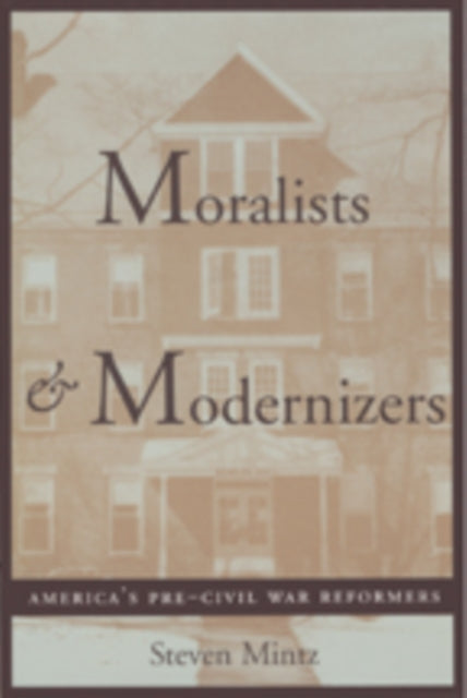 Book cover of: Moralists and Modernizers