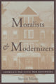 Book cover of: Moralists and Modernizers