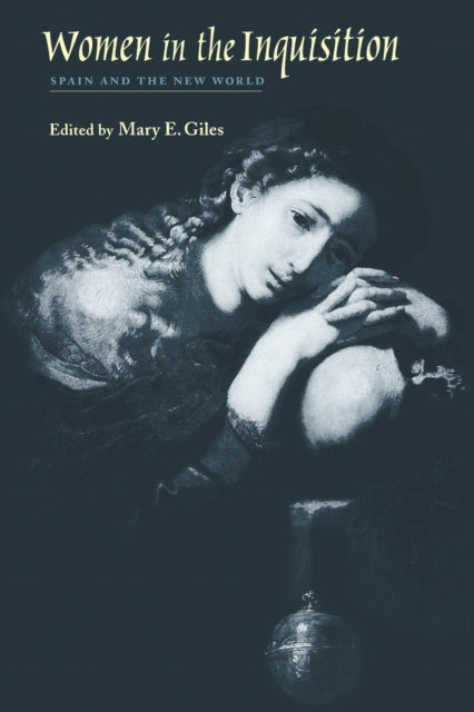 Book cover of: Women in the Inquisition. By: Mary E. Giles