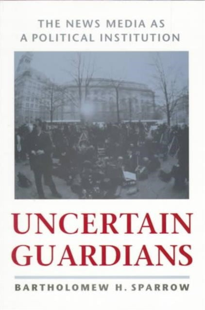 Book cover of: Uncertain Guardians