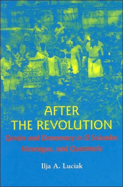 Book cover of: After the Revolution. By: Ilja A. Luciak