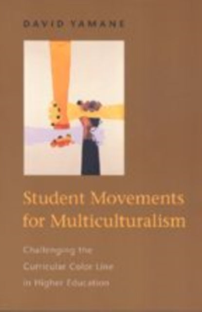 Book cover of: Student Movements for Multiculturalism. By: David Yamane