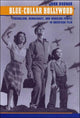 Book cover of: Blue-Collar Hollywood. By: John Bodnar