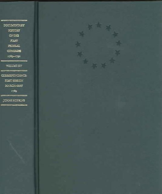 Book cover of: Documentary History of the First Federal Congress of the United States of America, March 4, 1789-March 3, 1791. By: U. S. Congress