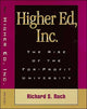 Book cover of: Higher Ed, Inc.. By: Richard S. Ruch