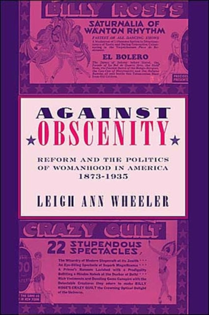 Book cover of: Against Obscenity. By: Leigh Ann Wheeler