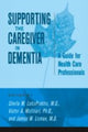 Book cover of: Supporting the Caregiver in Dementia