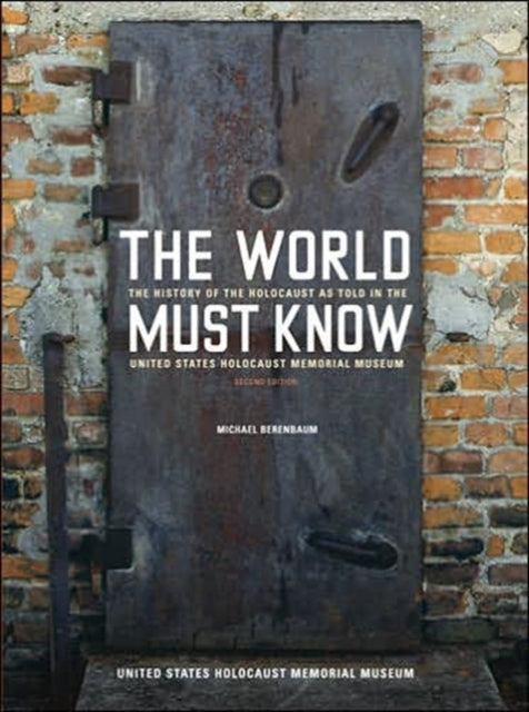 Book cover of: World Must Know. By: Michael Berenbaum