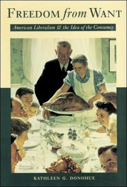 Book cover of: Freedom from Want. By: Kathleen G. Donohue