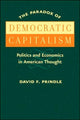 Book cover of: Paradox of Democratic Capitalism. By: David F. Prindle