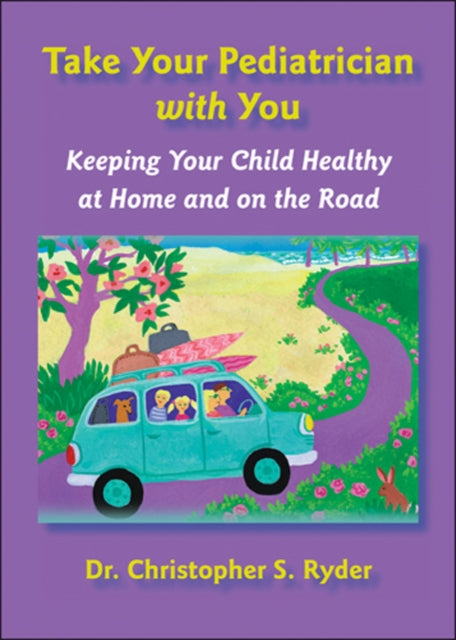 Book cover of: Take Your Pediatrician with You. By: Christopher S. Ryder