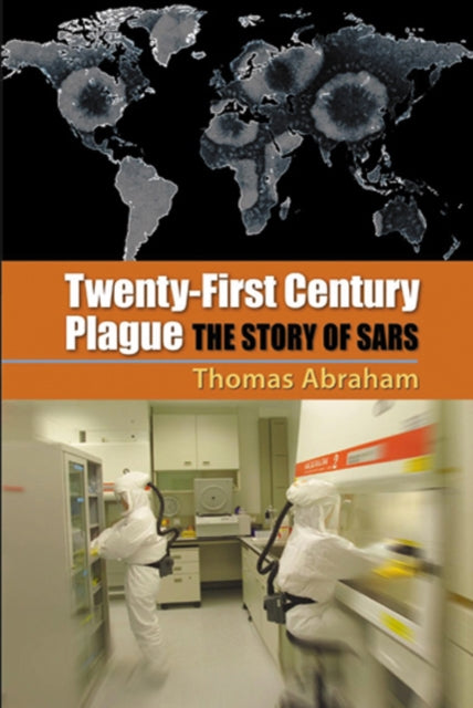 Book cover of: Twenty-First Century Plague. By: Thomas Abraham