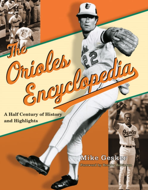 Book cover of: Orioles Encyclopedia. By: Mike Gesker