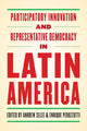 Book cover of: Participatory Innovation and Representative Democracy in Latin America