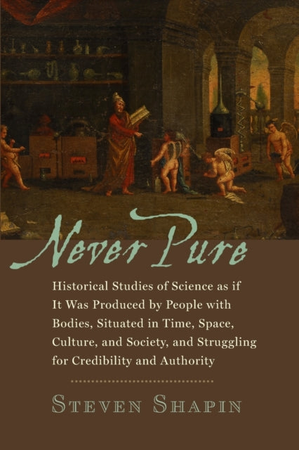 Book cover of: Never Pure. By: Steven Shapin