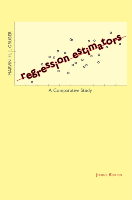 Book cover of: Regression Estimators. By: Marvin H. J. Gruber