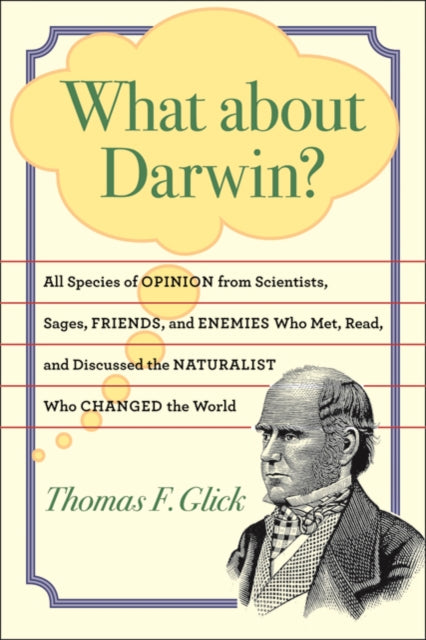 Book cover of: What about Darwin?. By: Thomas F. Glick