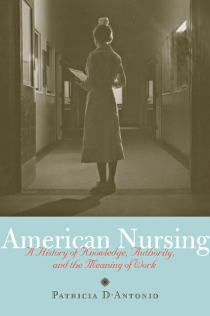 Book cover of: American Nursing. By: Patricia D'Antonio