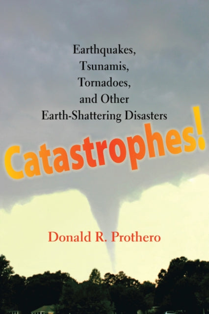 Book cover of: Catastrophes!. By: Donald R. Prothero