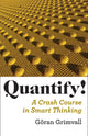 Book cover of: Quantify!. By: Göran Grimvall